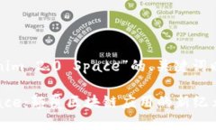 以下是关于“Tokenim 2.0 Space”的、关键
