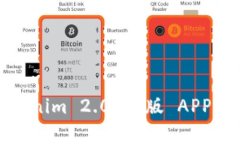 全面解析 Tokenim 2.0 新版 APP 的功能与优