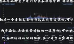 添加 Tokenim 钱包涉及几个简单的步骤，