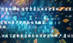 Tokenim 是一个用于数字资产交易和管理