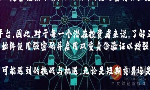 购买Tokenim能量的具体步骤可能会随着市场的发展和平台的变化而有所不同。以下是一个通用的步骤指南，帮助你了解如何购买Tokenim能量。请注意，在投资之前，务必做好充分的研究，确保在安全的平台上进行操作。

### 1. 创建账户
首先，你需要在Tokenim的官方网站或支持Tokenim能量交易的平台上创建一个账户。通常你需要提供一些基本信息，比如电子邮件地址、密码等。确保提供的信息真实有效，以便之后进行身份验证。

### 2. 完成身份验证
许多交易平台要求用户完成身份验证，以确保资金和交易的安全性。这可能包括上传身份证明文件、地址证明等。务必按照平台的要求完成所有必需的步骤。

### 3. 选择支付方式
在你的账户创建并通过验证后，你需要选择一种支付方式来购买Tokenim能量。大多数平台会支持多种支付方式，包括信用卡、借记卡、银行转账以及某些加密货币。

### 4. 进行购买
选择支付方式后，你可以输入你希望购买的Tokenim能量数量，系统会显示相关的费用和手续费。确认购买信息无误后，点击确认进行支付。确保你在支付前仔细核对所有信息，以免出现错误。

### 5. 存储Tokenim能量
完成购买后，Tokenim能量将会存入你的账户中。你可以选择将这些能量留在交易平台中，或者转移到个人的钱包中，以确保安全。对于长时间持有者来说，将其转移到安全的钱包是明智的选择。

### 6. 监控市场动态
购买Tokenim能量后，保持对市场动态的监控是非常重要的。市场上可能会出现价格波动，这会影响你的投资回报。定期查看相关的新闻、分析报告以及社区讨论，以获取最新信息。

### 7. 考虑长期持有或短期交易
根据市场情况，你可以选择长期持有Tokenim能量，期待其增值，或者进行短期交易以获取快速收益。不同的投资策略需要不同的市场分析和心理准备。

### 可能相关的问题

#### Q1: Tokenim能量的未来如何？
真心觉得，Tokenim能量的未来充满了可能性。随着区块链技术的不断发展和应用范围的扩大，Tokenim作为一种数字资产，其市场的认可度或许会逐渐上升。很多人对Tokenim的兴趣不仅在于其作为交易工具的价值，更在于其潜在的应用场景和社区的支持度。
例如，Tokenim可能被广泛应用于去中心化金融（DeFi）、非同质化代币（NFT）以及各类数字化项目中。如果这一趋势继续下去，Tokenim的使用量将会显著增加，从而可能推动其价格上涨。

#### Q2: 如何避免购买Tokenim能量时的常见陷阱？
在购买Tokenim能量时，确实有不少陷阱需要注意。有点遗憾的是，市场上仍存在一些骗局和不正规的交易平台。因此，对于每一个潜在投资者来说，了解正确的安全措施是十分重要的。
首先，确保你所选择的平台是经过监管和认证的。避免在不明来源的网站上输入个人信息或进行交易。其次，始终使用强密码并启用双重身份验证以增强账户安全。此外，保持警惕，留意诈骗邮件或欺诈性活动，确保你在做决策时拥有足够的信息。

通过以上步骤和细节，我希望你能对如何购买Tokenim能量有更加深入的了解，同时也意识到在这个过程中可能遇到的挑战与机遇。无论是短期交易还是长期投资，保持清醒的头脑和积极的态度，才能在这一充满变化的世界中找到自己的位置。